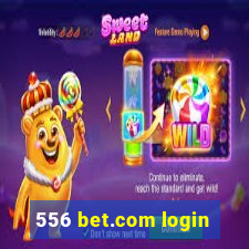 556 bet.com login